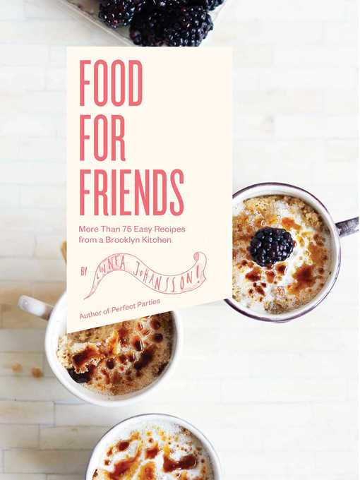 Title details for Food For Friends by Linnea Johansson - Available
